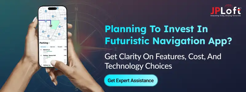 Planning To Invest In A Futuristic Navigation App CTA2